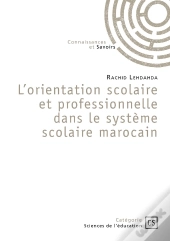 L'Orientation Scolaire Et Professionnelle Dans Le Système Scolaire Marocain