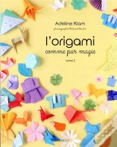 L'Origami Comme Par Magie Tome 2