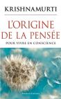 L'Origine De La Pensée ; Pour Vivre En Conscience - Preview