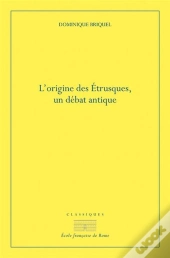 L'Origine Des Etrusques ; Un Débat Antique