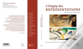 L'Origine Des Représentations ; Regards Croisés Sur L'Art Préhistorique