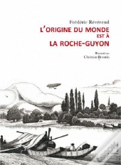 L'Origine Du Monde Est À La Roche-Guyon