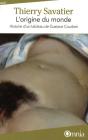 L'Origine Du Monde ; Histoire D'Un Tableau De Gustave Courbet (4e Édition) - Preview