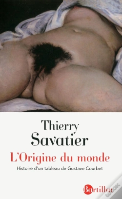 Capa do artigo L'Origine Du Monde ; Histoire D'Un Tableau De Gustave Courbet (4e Édition)