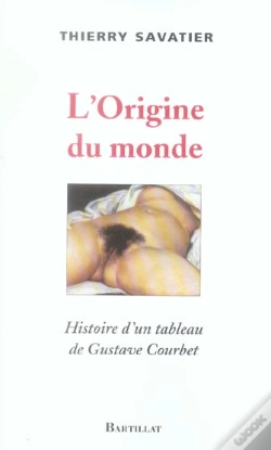 Capa do artigo L'Origine Du Monde ; Histoire D'Un Tableau De Gustave Courbet