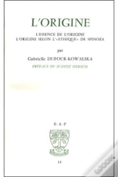 L'Origine, L'Essence De L'Origine. L'Origine Selon L'Ethique De Spinoza