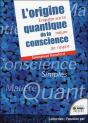 L'Origine Quantique De La Conscience ; Enquête Sur La Nature De L'Esprit - Preview