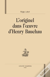 L'Originel Dans L'Oeuvre D'Henry Bauchau