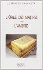 L'Orle Dei Matins ; L'Ambre - Preview