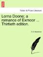 Lorna Doone; A Romance Of Exmoor ... Thirtieth Edition. - Preview