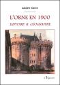 L'Orne En 1900 - Histoire & Geographie - Preview