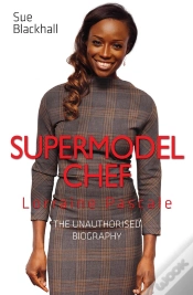 Capa do artigo Lorraine Pascale - Supermodel Chef: The Unauthorised Biography
