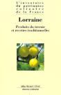 Lorraine : Produits Du Terroir Et Recettes Traditionnelles - Preview