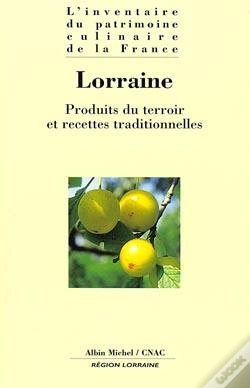 Capa do artigo Lorraine : Produits Du Terroir Et Recettes Traditionnelles