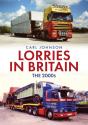Lorries In Britain: The 2000s - Preview