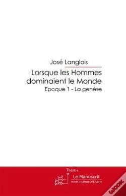 Capa do artigo Lorsque Les Hommes Dominaient Le Monde