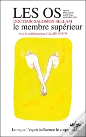 Lorsque L'Esprit Influence Le Corps - Vol 9 : Les Os : Le Membre Superieur