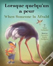Lorsque Quelqu'Un A Peur/When Someone Is Afraid