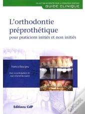 L'Orthodontie Preprothetique Pour Practitiens Inities Et Non Inities
