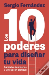 Los 10 Poderes Para Diseñar Tu Vida