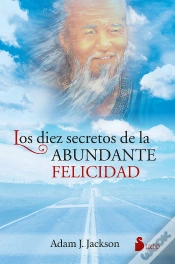 Capa do artigo Los 10 Secretos De La Abundante Felicidad