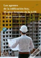 Los Agentes De La Edificacion Hoy, 25 Años Despues De La Loe