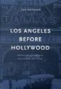 Los Angeles Before Hollywood - Preview