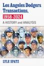 Los Angeles Dodgers Transactions, 1958-2024 - Preview