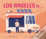Los Angeles Is . . .