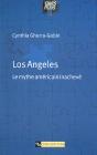 Los Angeles ; Le Mythe Americain Inacheve - Preview