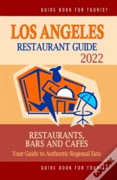Los Angeles Restaurant Guide 2022