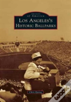 Los Angeles'S Historic Ballparks