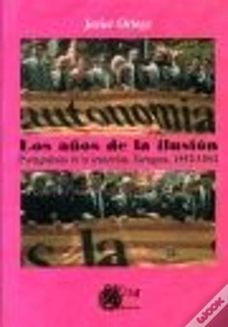 Capa do artigo Los Años De La Ilusión : Protagonistas De La Transición, Zaragoza 1973-1983