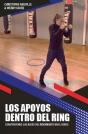 Los Apoyos Dentro Del Ring : Construyendo Las Bases Del Rendimiento En El Boxeo - Preview