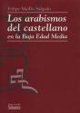 Los Arabismos Del Castellano En La Baja Edad Media - Preview