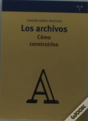 Capa do artigo Los Archivos: Cómo Construirlos