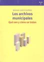 Los Archivos Municipales: Qué Son Y Cómo Se Tratan - Preview