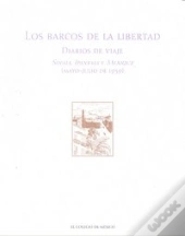 Los Barcos De La Libertad. Diariosde Viaje 