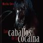 Los Caballos De La Cocaína - Preview