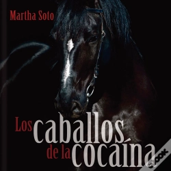 Capa do artigo Los Caballos De La Cocaína