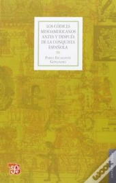Los Codices Mesoamericanos Antes Ydespues De La Conquista Española Viento Quebrado  