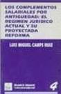 Los Complementos Salariales Por Antigüedad: El Régimen Jurídico Actual Y Su Proyectada Reforma - Preview