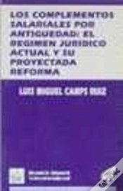 Capa do artigo Los Complementos Salariales Por Antigüedad: El Régimen Jurídico Actual Y Su Proyectada Reforma