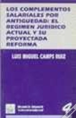 Capa do artigo Los Complementos Salariales Por Antigüedad: El Régimen Jurídico Actual Y Su Proyectada Reforma