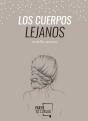 Los Cuerpos Lejanos - Preview