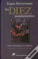 Los Diez Mandamientos. Entre El Precepto Y La Sabiduría
