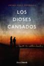 Los Dioses Cansados - Preview