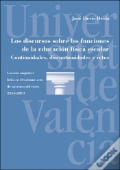 Capa do artigo Los Discursos Sobre Las Funciones De La Educación Física Escolar. Continuidades, Discontinuidades Y