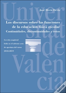 Capa do artigo Los Discursos Sobre Las Funciones De La Educación Física Escolar. Continuidades, Discontinuidades Y