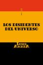 Los Disidentes Del Universo   - Preview